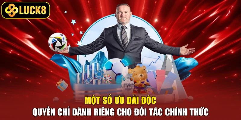 Một số ưu đãi độc quyền chỉ dành riêng cho đối tác chính thức 
